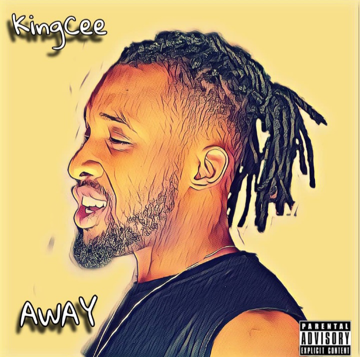KingCee Releases New song ”Away” – Download